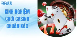 Kinh Nghiệm Chơi Casino
