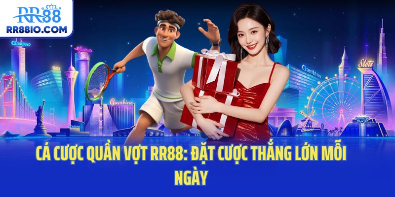 Cá Cược Quần Vợt RR88: Đặt Cược Thắng Lớn Mỗi Ngày